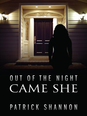 cover image of Out of the Night Came She
